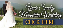 Your Smoky Mountain Wedding
